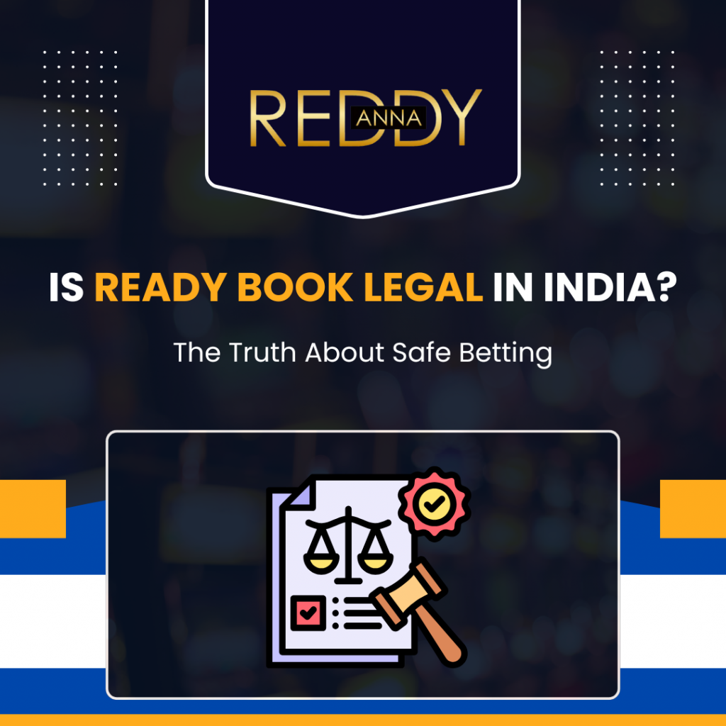 Is Ready Book And ReddyBook Legal in India? – The Truth About Safe Betting