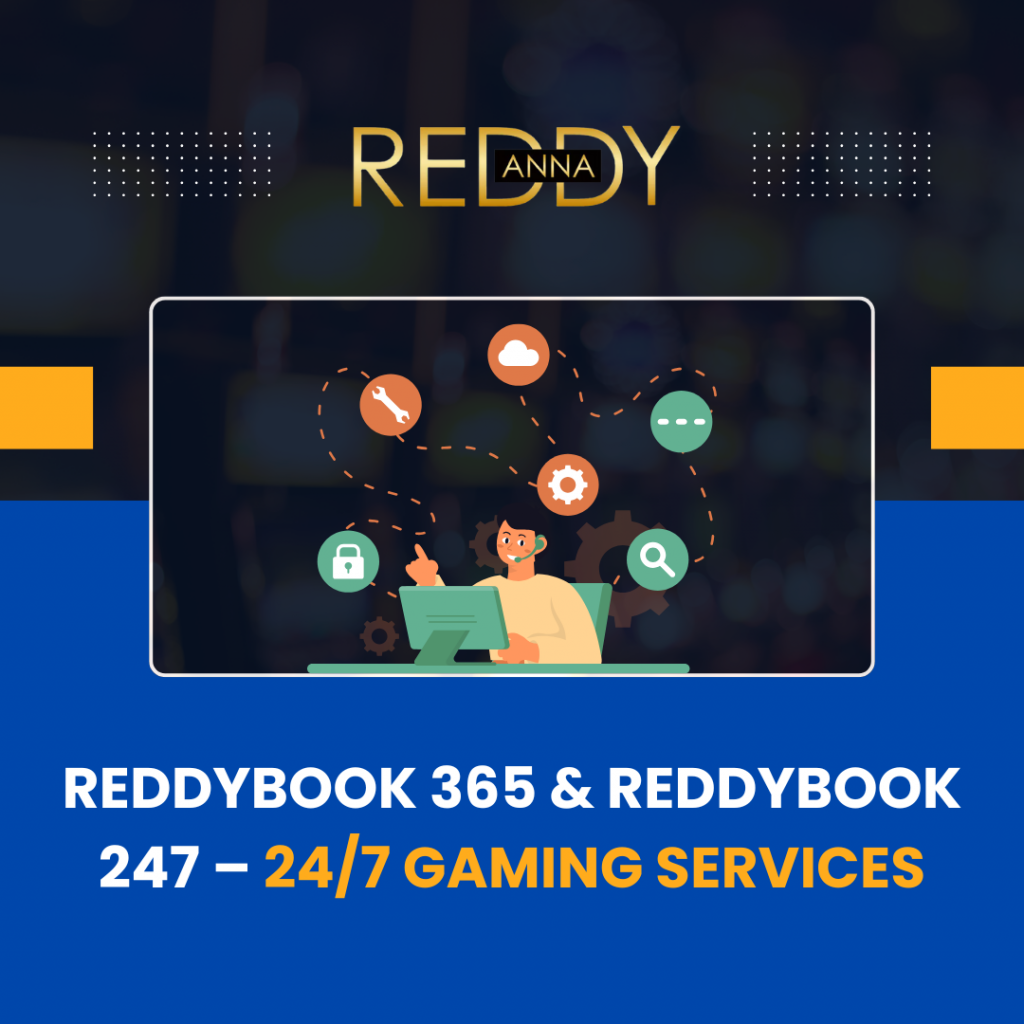 Ready Book 365 & ReddyBook 247 – 24/7 Gaming Services