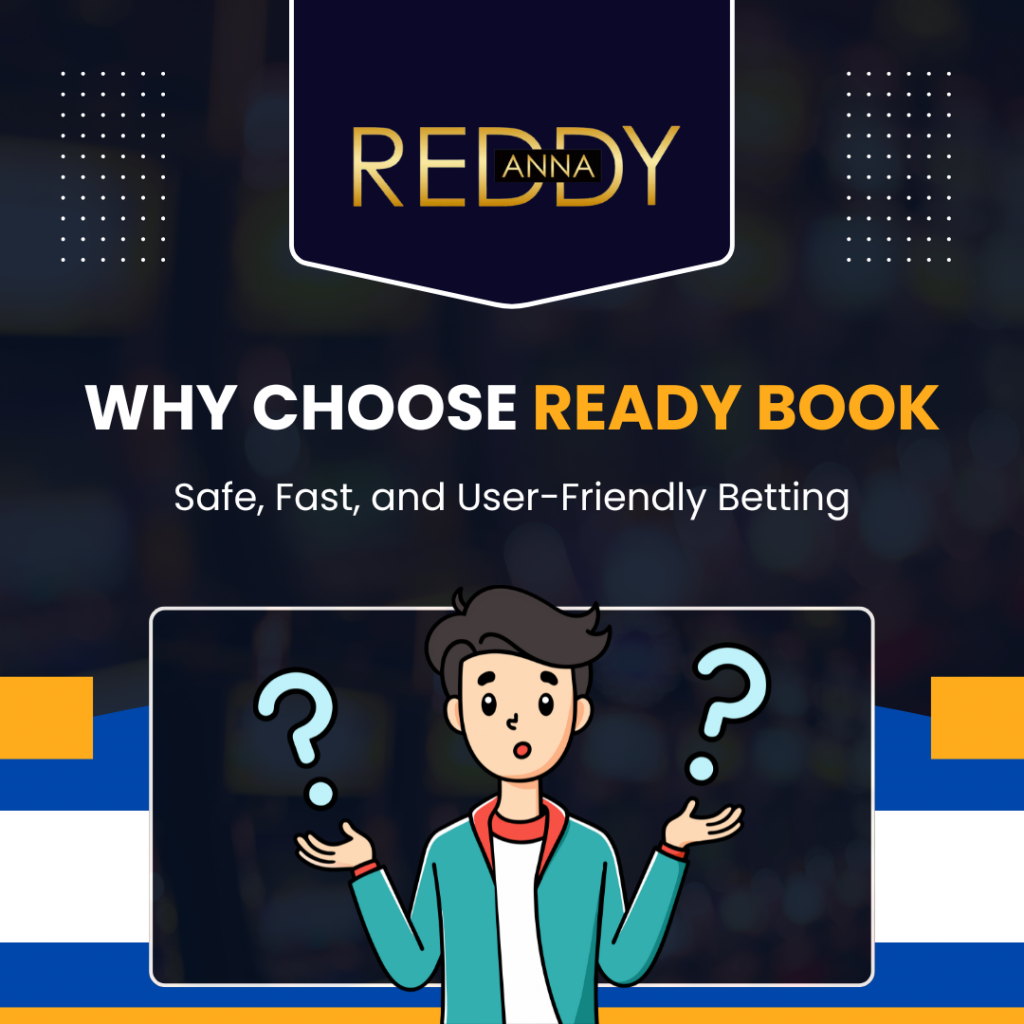 Why Choose Ready Book And ReddyBook– Safe, Fast, and User-Friendly Betting