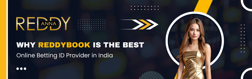ReddyBook: India’s Most Trusted Online Betting ID Provider